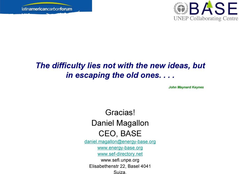 Daniel Magallon CEO, BASE daniel.magallon@energy-base.org www.