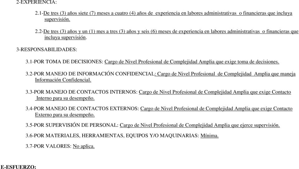 3.3-POR MANEJO DE CONTACTOS INTERNOS: Cargo de Nivel Profesional de Complejidad Amplia que exige Contacto Interno para su desempeño. 3.