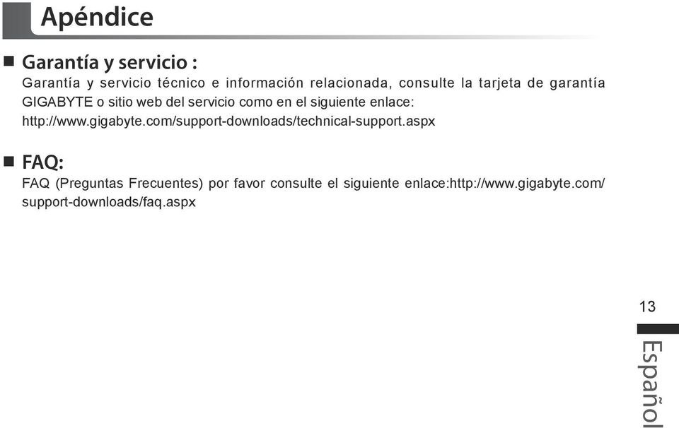 enlace: http://www.gigabyte.com/support-downloads/technical-support.