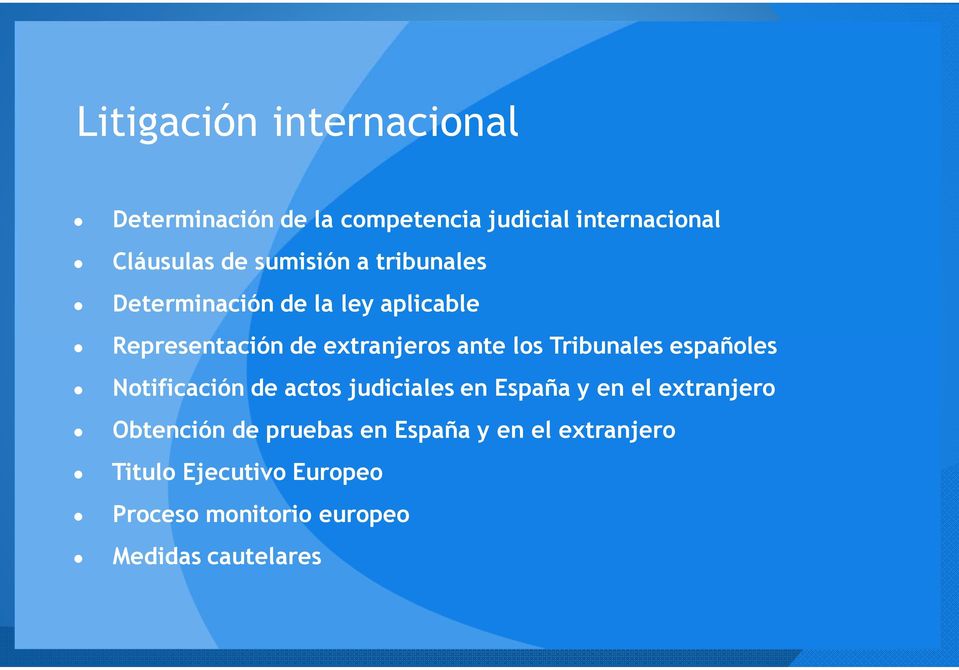 Tribunales españoles Notificación de actos judiciales en España y en el extranjero Obtención de