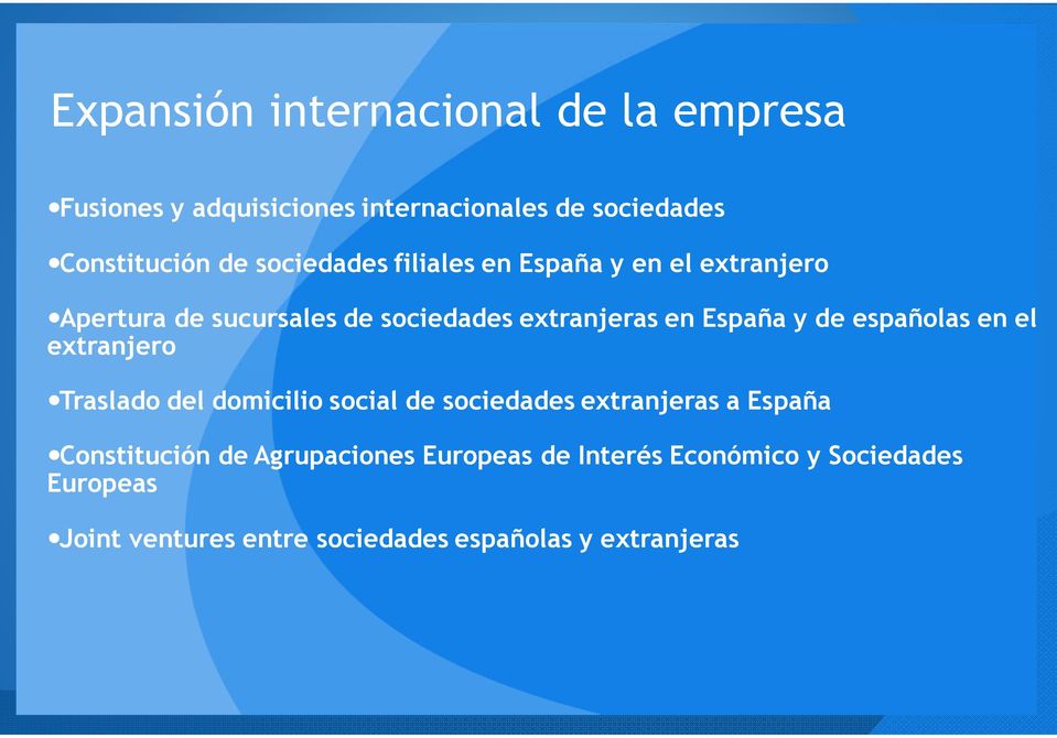 españolas en el extranjero Traslado del domicilio social de sociedades extranjeras a España Constitución de
