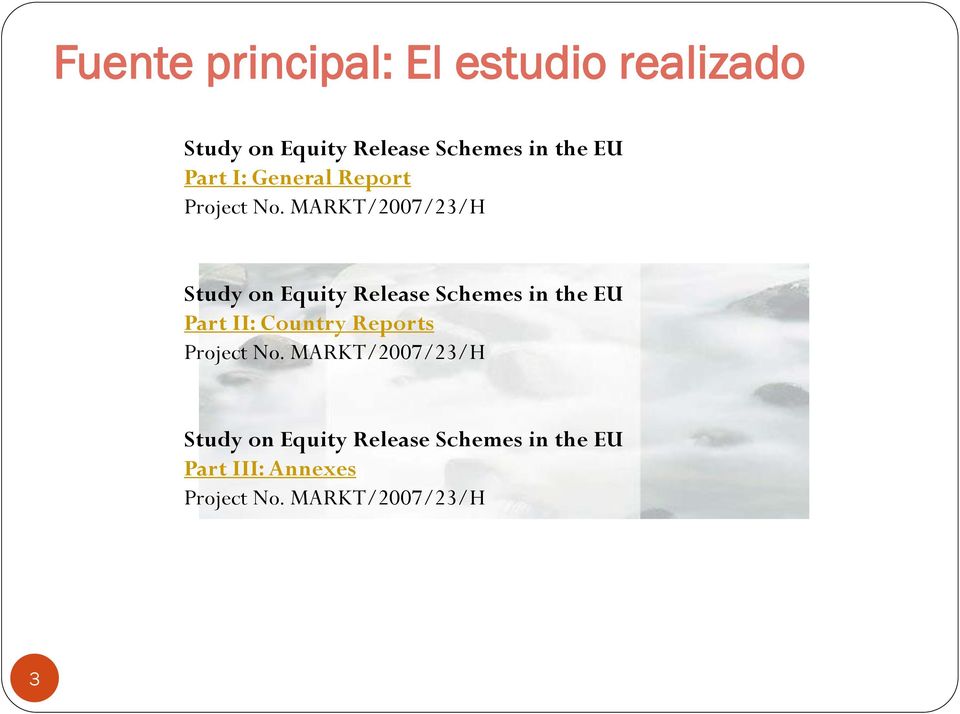 MARKT/2007/23/H Study on Equity Release Schemes in the EU Part II: Country