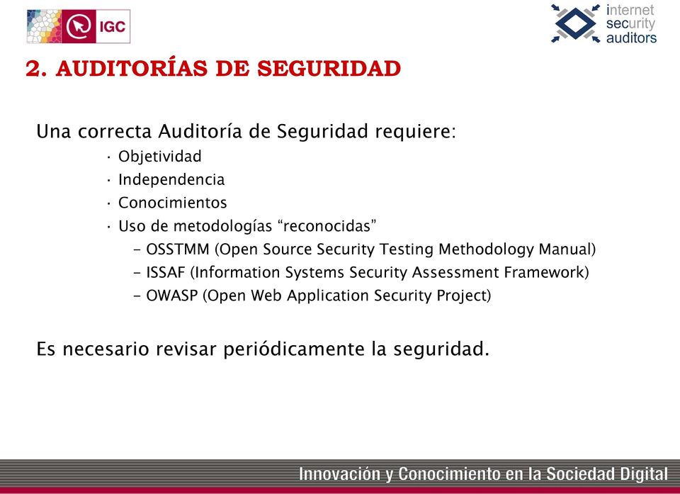 Testing Methodology Manual) - ISSAF (Information Systems Security Assessment Framework) -