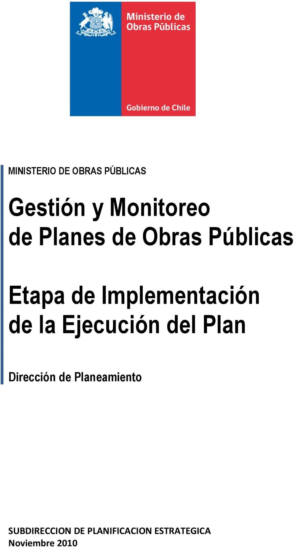 la Ejecución del Plan Dirección de Planeamiento