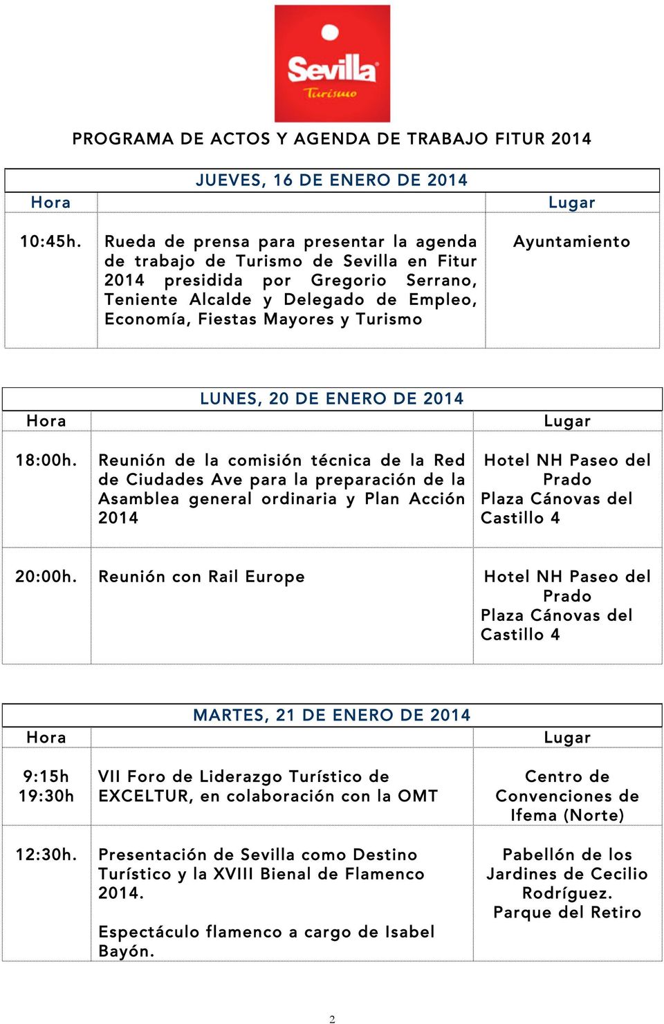 Fiestas Mayores y Turismo Ayuntamiento LUNES, 20 DE ENERO DE 2014 18:00h.
