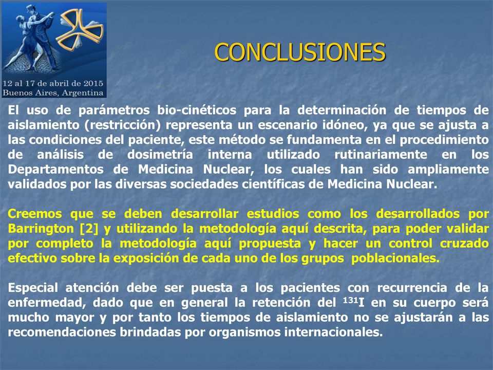 diversas sociedades científicas de Medicina Nuclear.