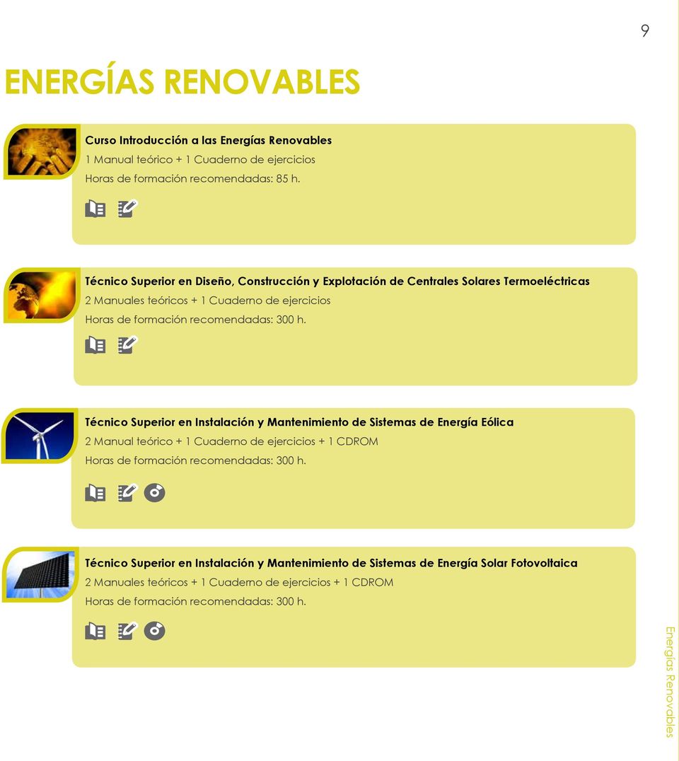 Técnico Superior en Instalación y Mantenimiento de Sistemas de Energía Eólica 2 Manual teórico + 1 Cuaderno de ejercicios + 1 CDROM Técnico