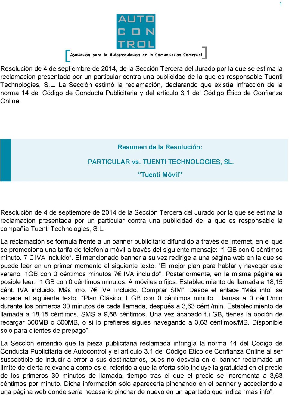 Resumen de la Resolución: PARTICULAR vs. TUENTI TECHNOLOGIES, SL.