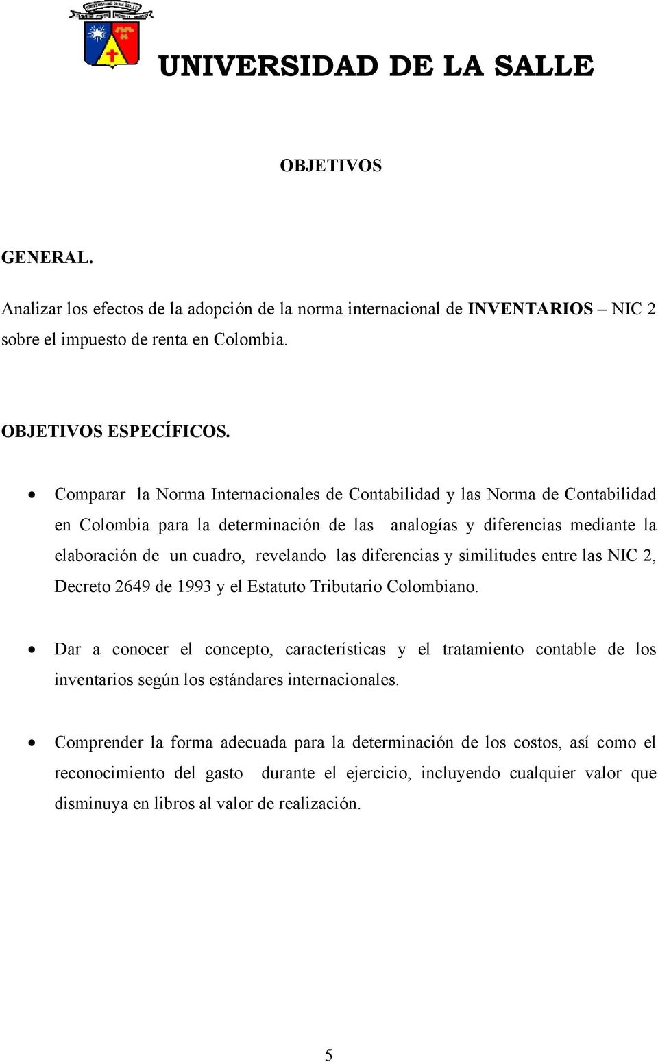 diferencias y similitudes entre las NIC 2, Decreto 2649 de 1993 y el Estatuto Tributario Colombiano.