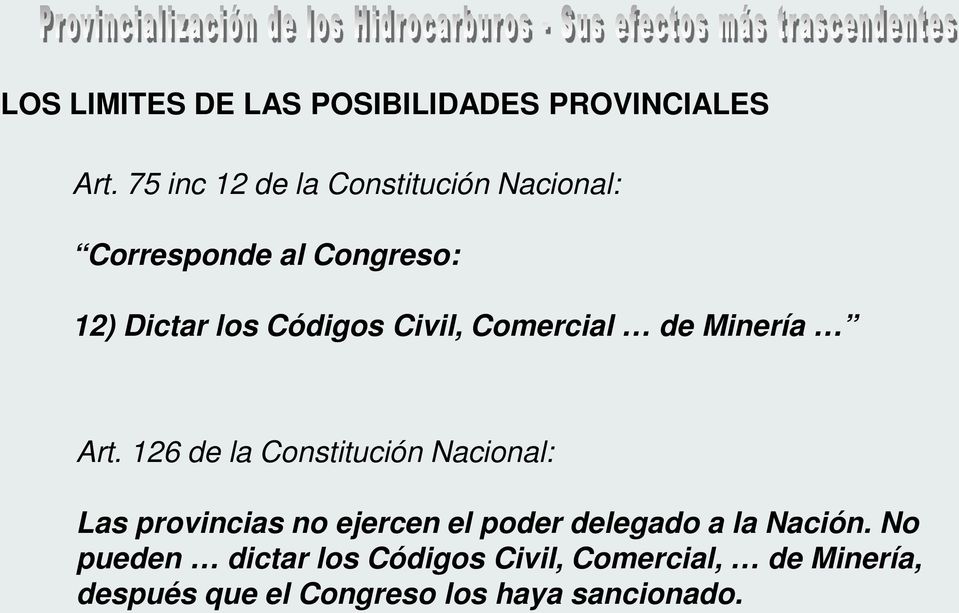 Civil, Comercial de Minería Art.