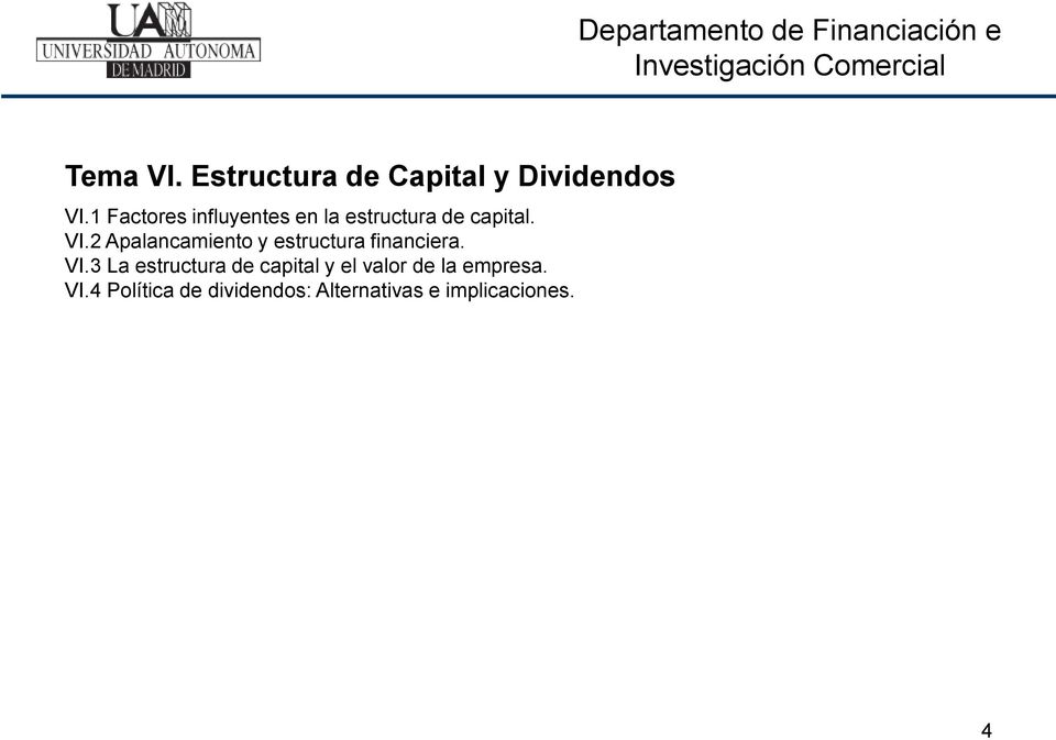 1 Factores influyentes en la estructura de capital. VI.