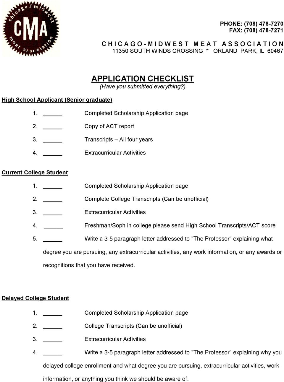 Extracurricular Activities Current College Student 1. Completed Scholarship Application page 2. Complete College Transcripts (Can be unofficial) 3. Extracurricular Activities 4.