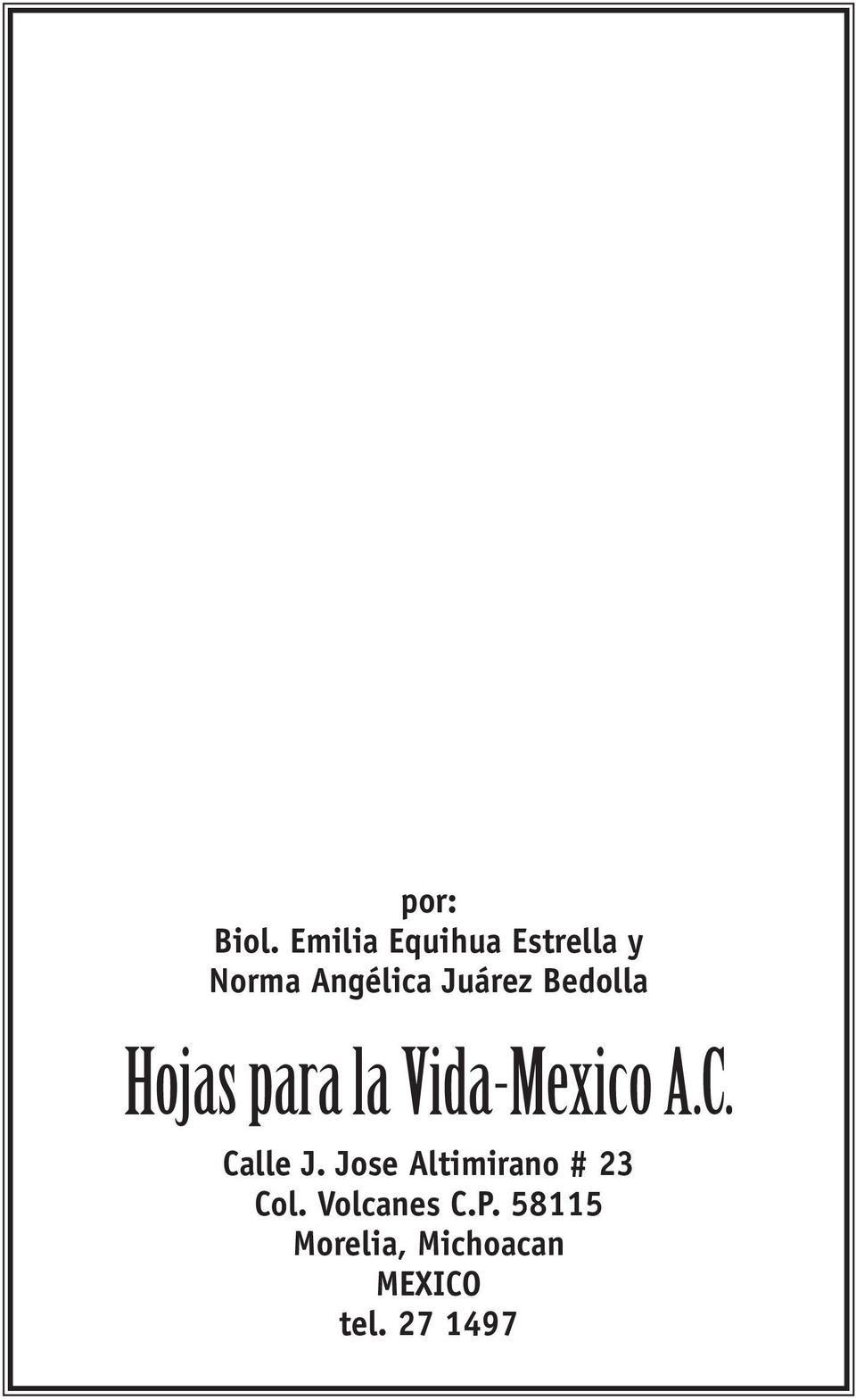 Bedolla Hojas para la Vida-Mexico A.C. Calle J.