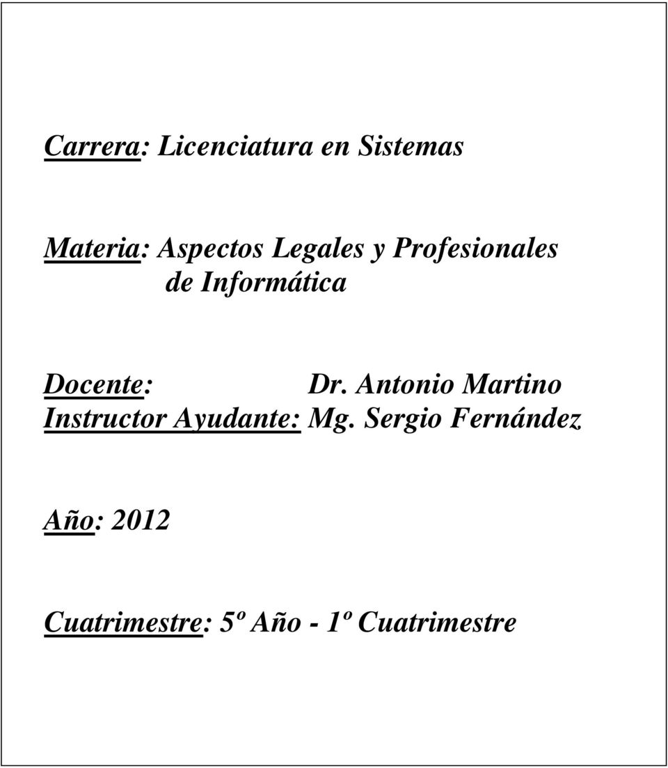 Antonio Martino Instructor Ayudante: Mg.