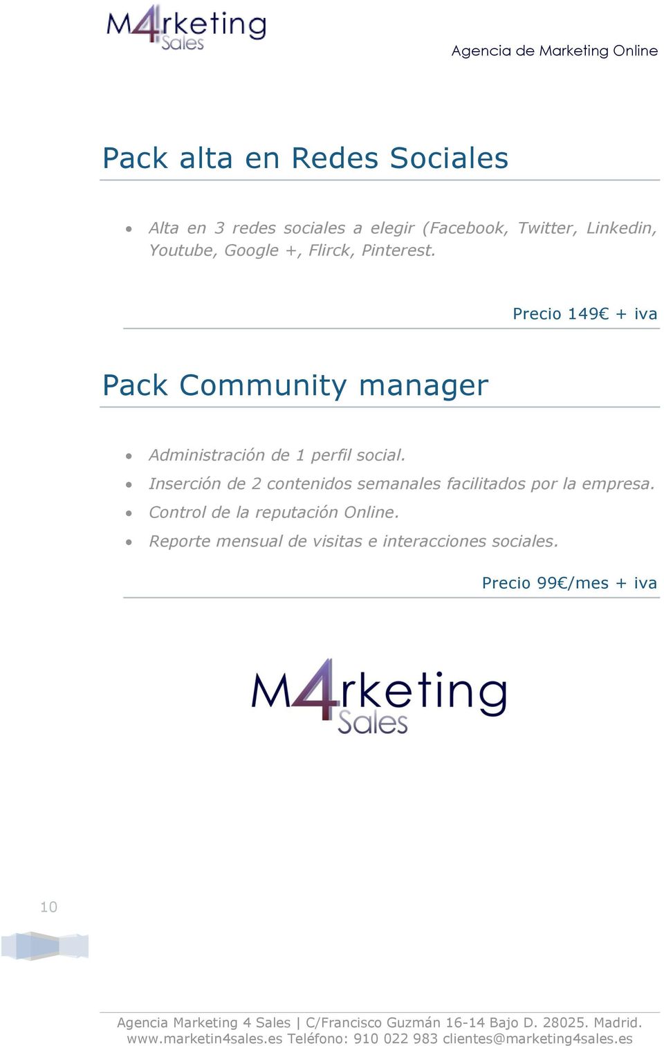 Precio 149 + iva Pack Community manager Administración de 1 perfil social.