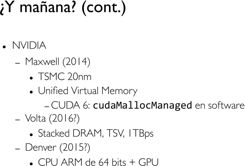 Virtual Memory CUDA 6: cudamallocmanaged en