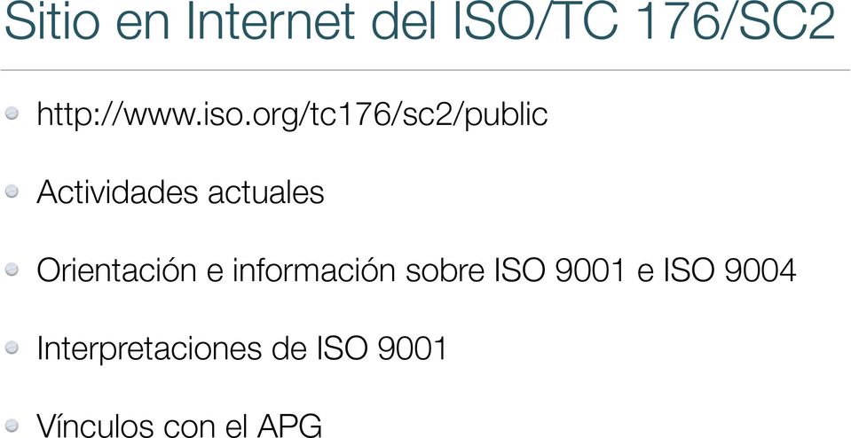 Orientación e información sobre ISO 9001 e ISO