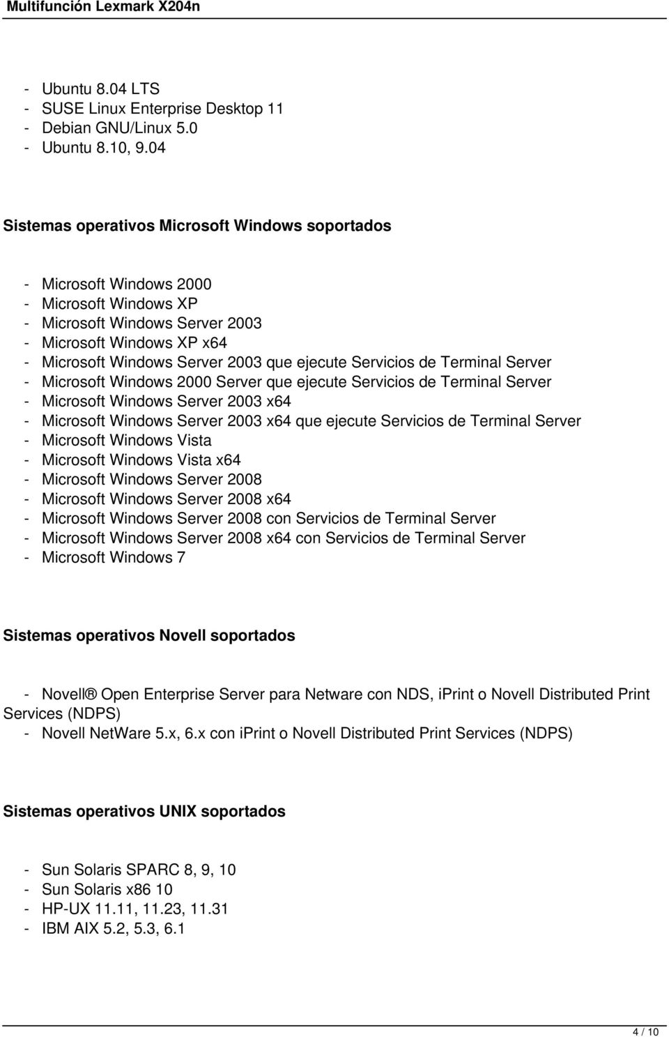 ejecute Servicios de Terminal Server - Microsoft Windows 2000 Server que ejecute Servicios de Terminal Server - Microsoft Windows Server 2003 x64 - Microsoft Windows Server 2003 x64 que ejecute