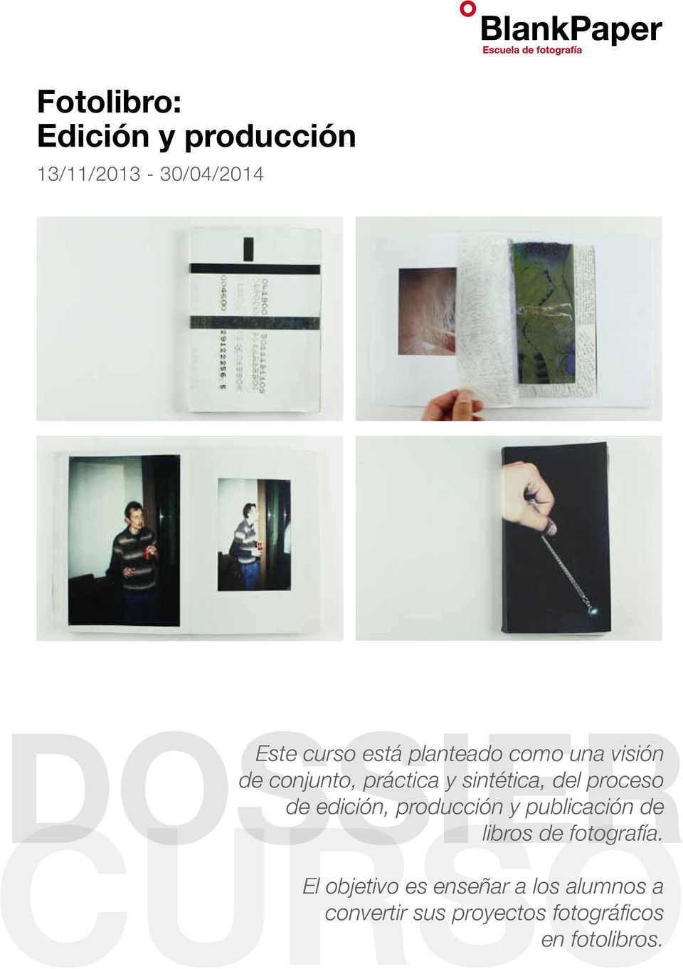 CURSO de edición, producción y publicación de libros de fotografía.