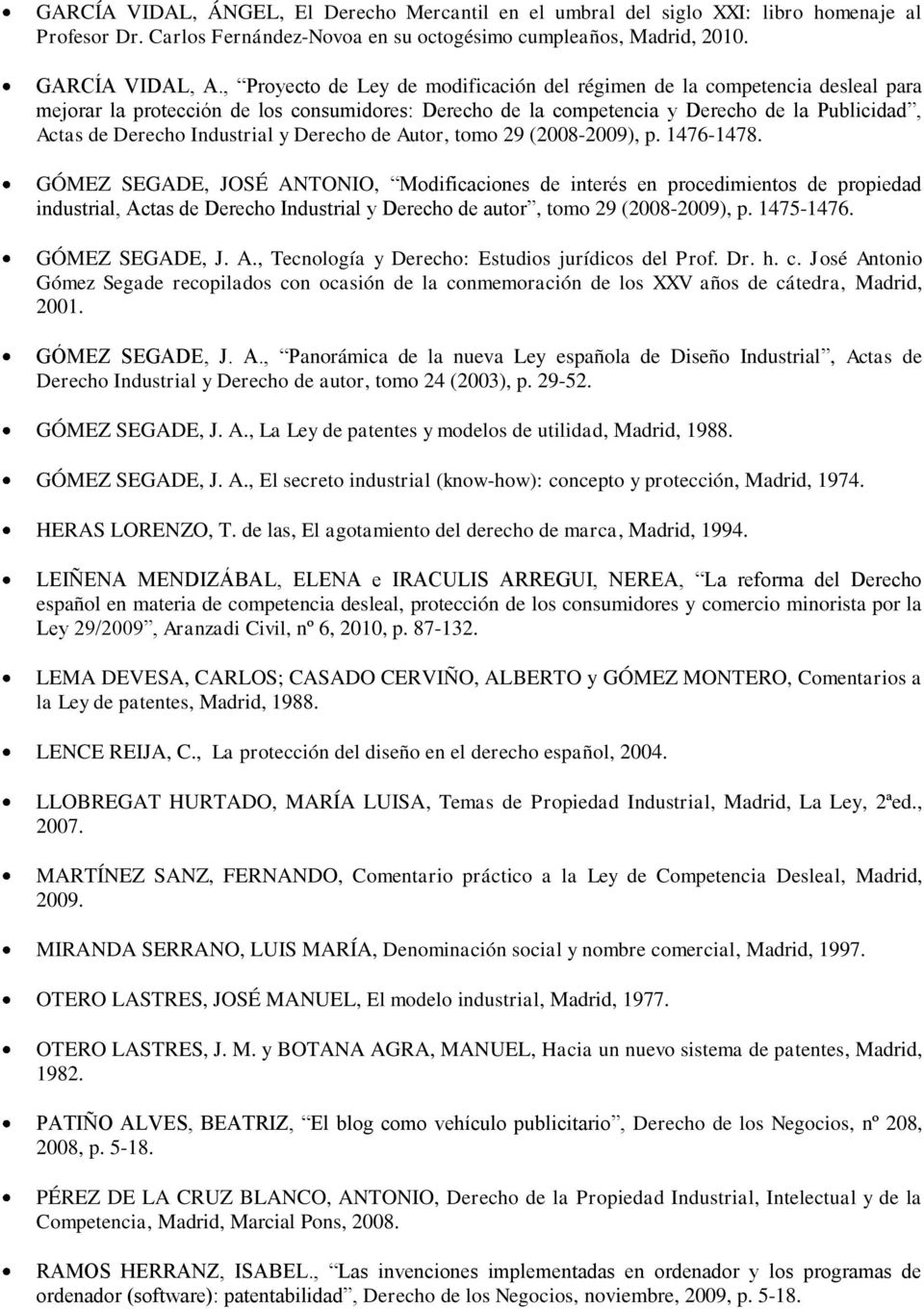Industrial y Derecho de Autor, tomo 29 (2008-2009), p. 1476-1478.