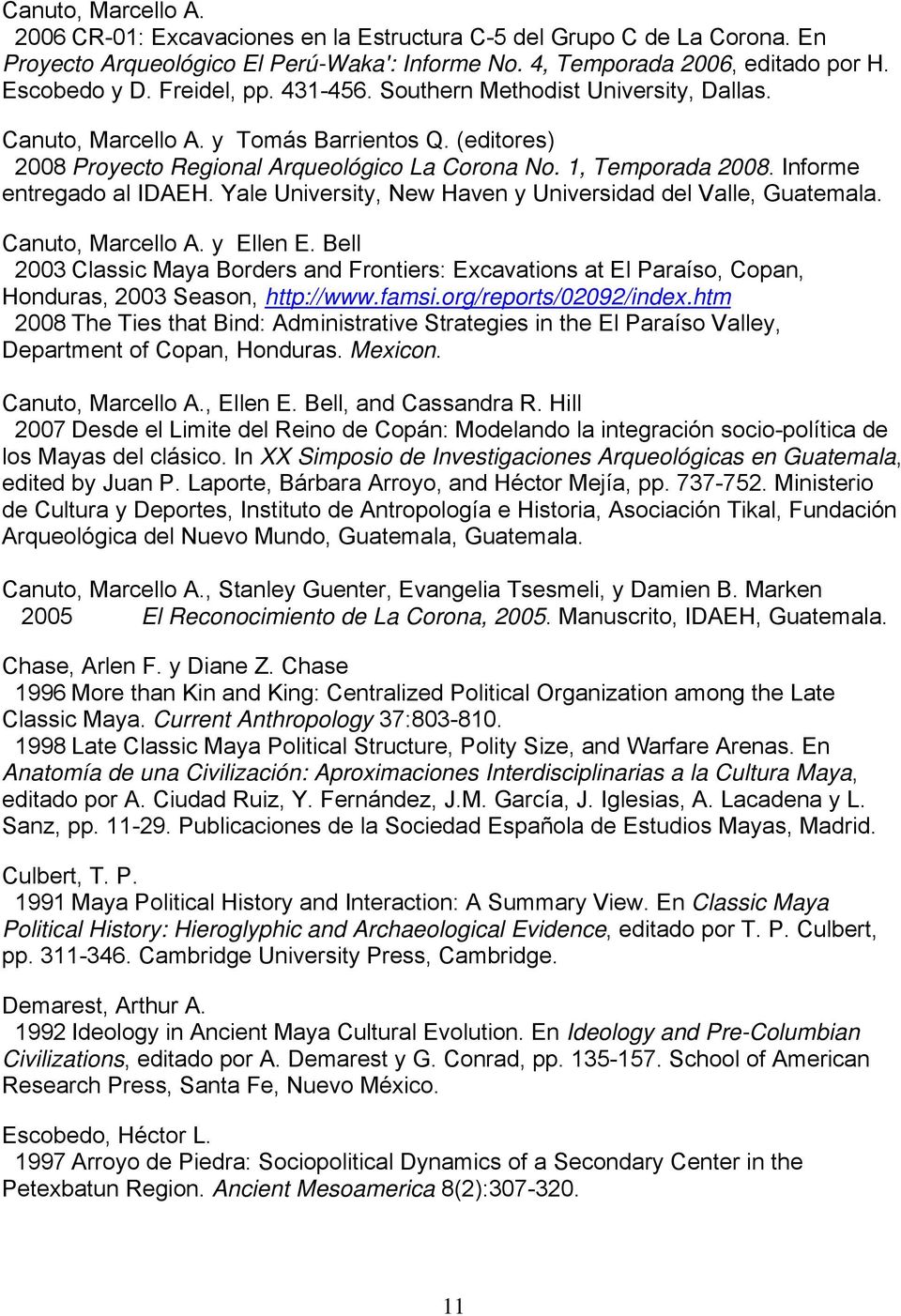 Informe entregado al IDAEH. Yale University, New Haven y Universidad del Valle, Guatemala. Canuto, Marcello A. y Ellen E.