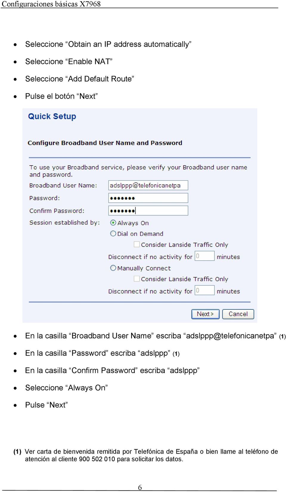 (1) En la casilla Confirm Password escriba adslppp Seleccione Always On Pulse Next (1) Ver carta de bienvenida