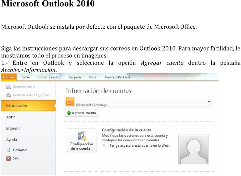 Siga las instrucciones para descargar sus correos en Outlook 2010.