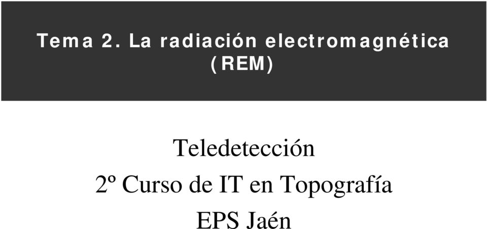 electromagnética (REM)