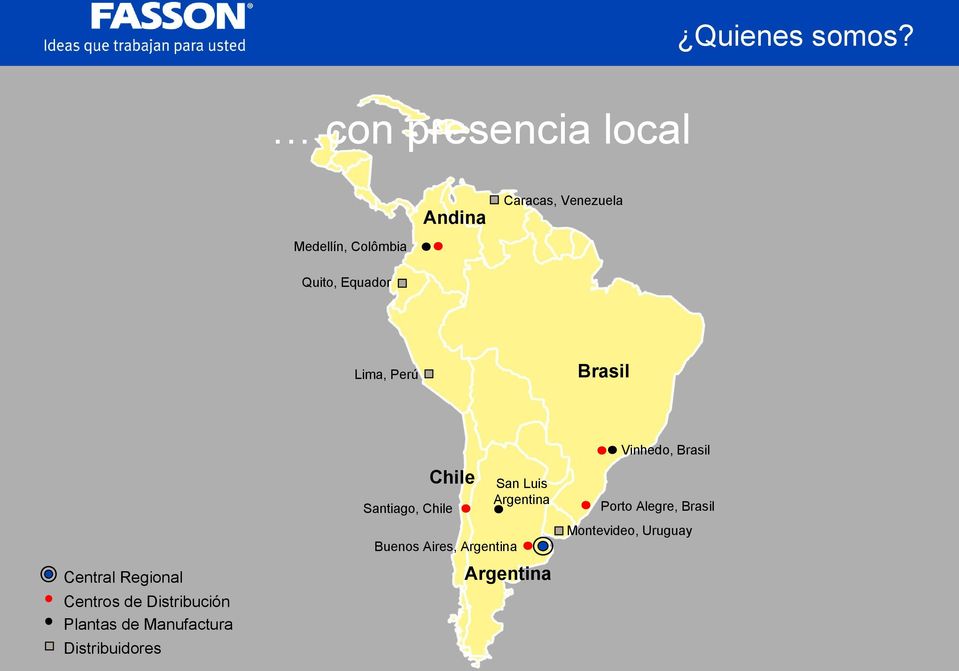 Lima, Perú Brasil Central Regional Centros de Distribución Plantas de