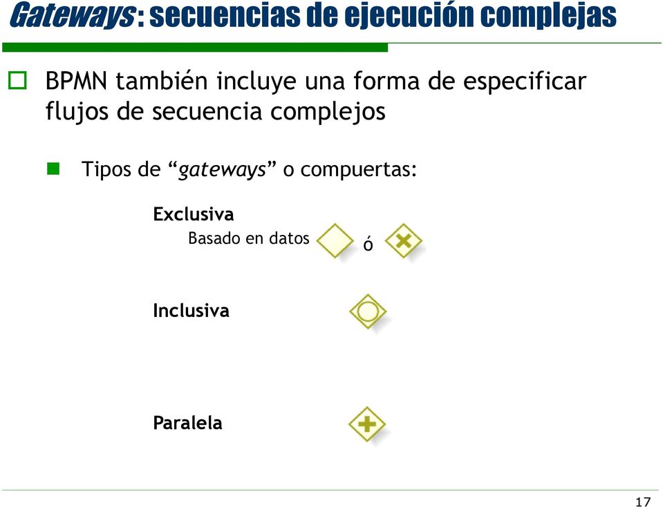 secuencia complejos Tipos de gateways o