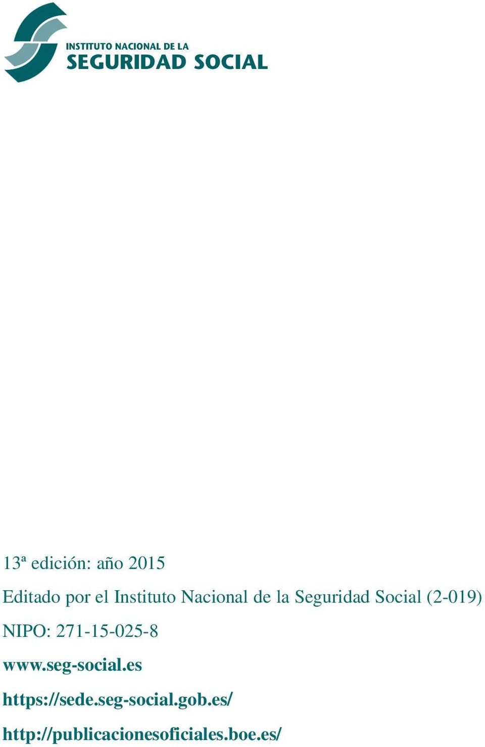 Social (2-019) NIPO: 271-15-025-8 www.seg-social.