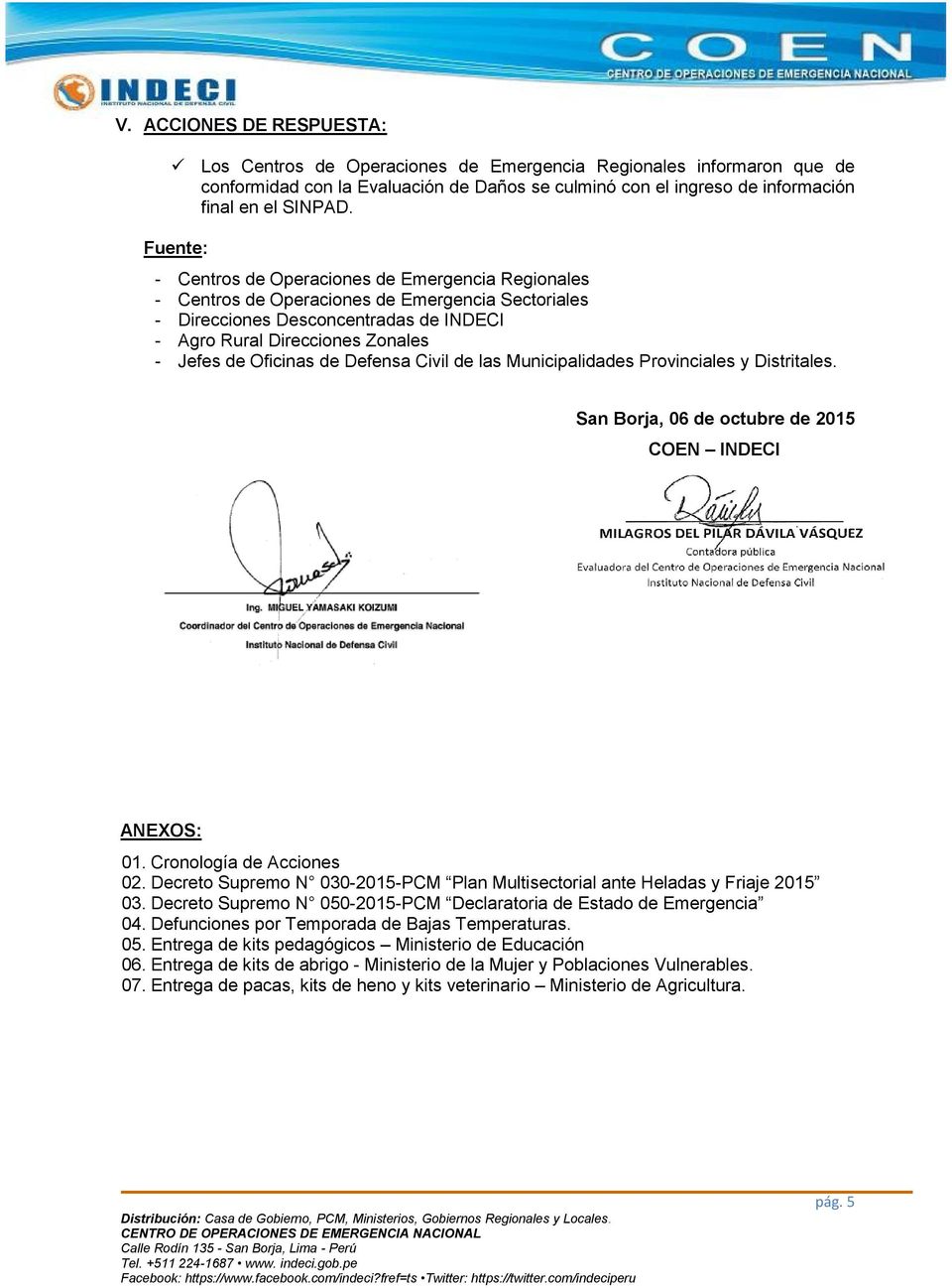 Oficinas de Defensa Civil de las Municipalidades Provinciales y Distritales. San Borja, 06 de octubre de 2015 COEN INDECI ANEXOS: 01. Cronología de Acciones 02.