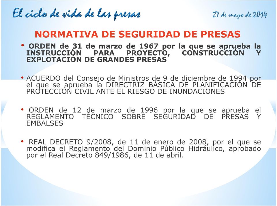 PROTECCIÓN CIVIL ANTE EL RIESGO DE INUNDACIONES ORDEN de 12 de marzo de 1996 por la que se aprueba el REAL DECRETO 9/2008,