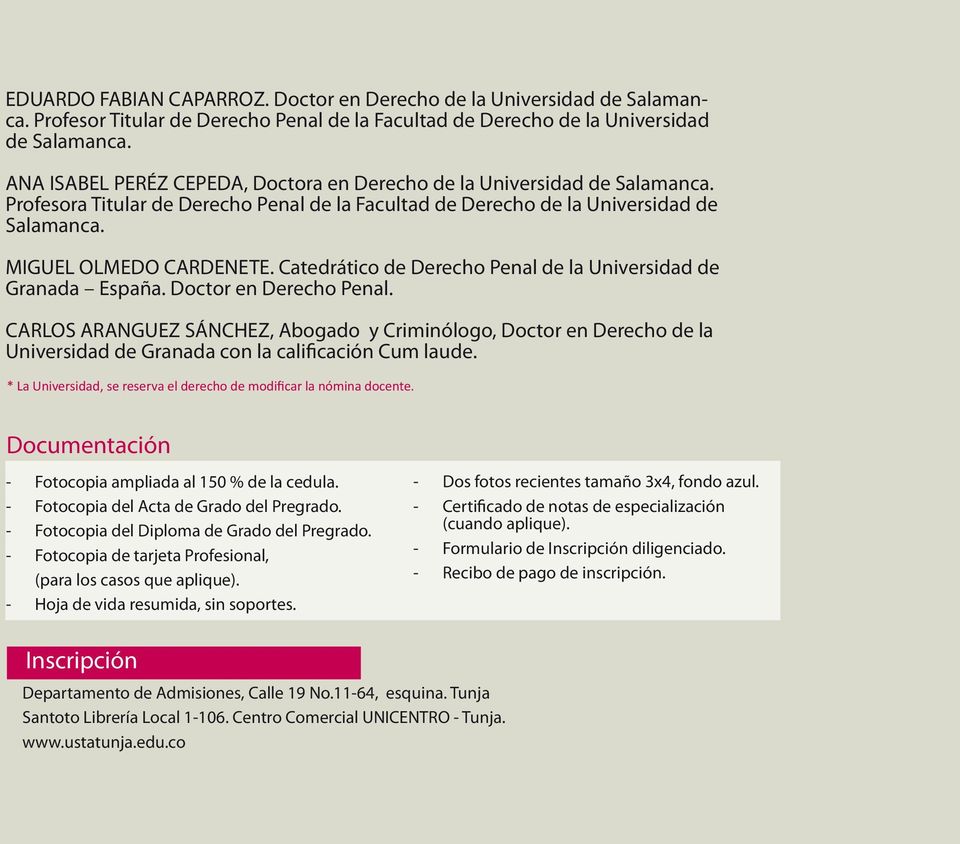 Catedrático de Derecho Penal de la Universidad de Granada España. Doctor en Derecho Penal.