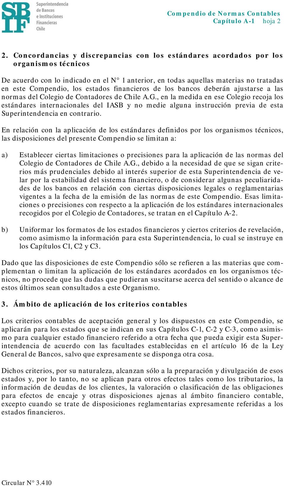 estados financieros de los bancos deberán ajustarse a las normas del Colegio de Contadores de Chile A.G.