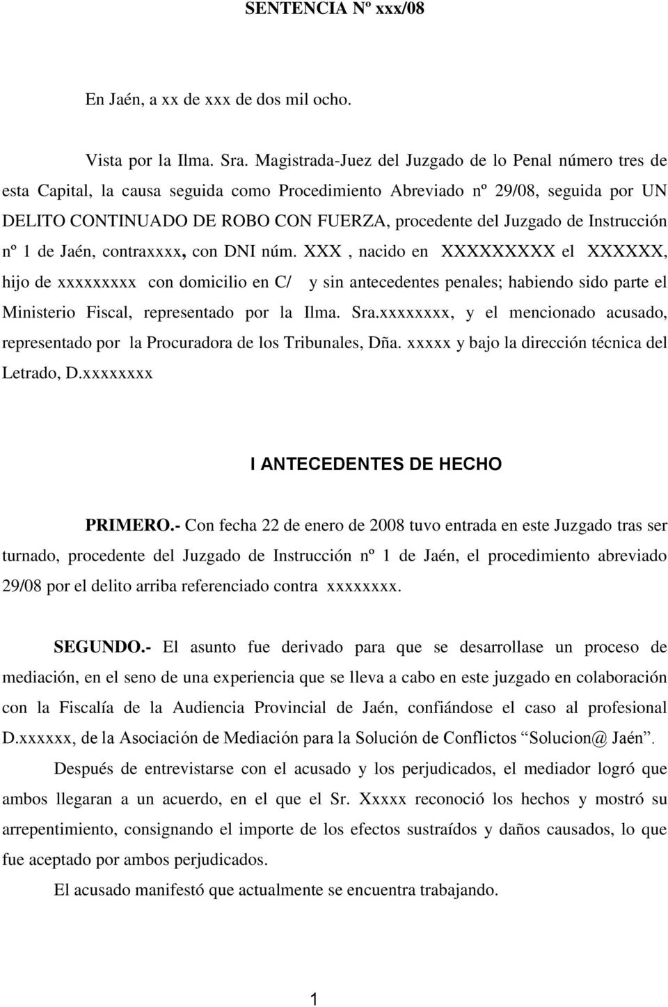 Juzgado de Instrucción nº 1 de Jaén, contraxxxx, con DNI núm.