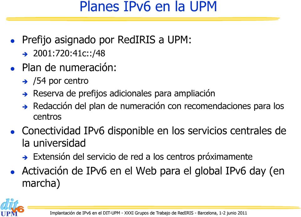 recomendaciones para los centros Conectividad IPv6 disponible en los servicios centrales de la