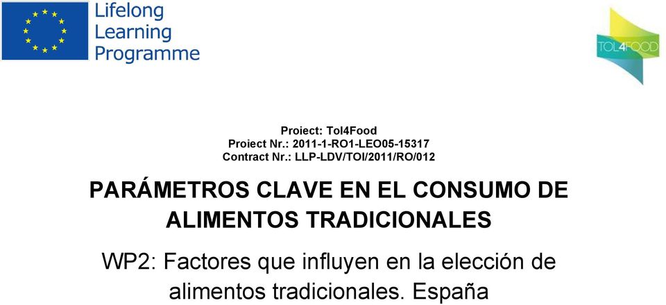 : LLP-LDV/TOI/2011/RO/012 PARÁMETROS CLAVE EN EL CONSUMO