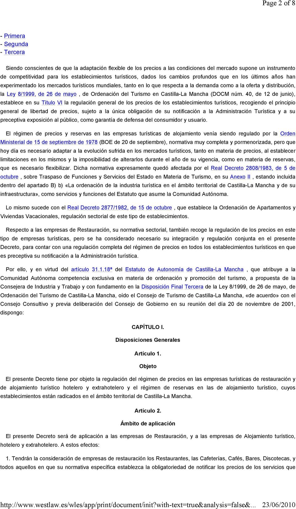 distribución, la Ley 8/1999, de 26 de mayo, de Ordenación del Turismo en Castilla-La Mancha (DOCM núm.