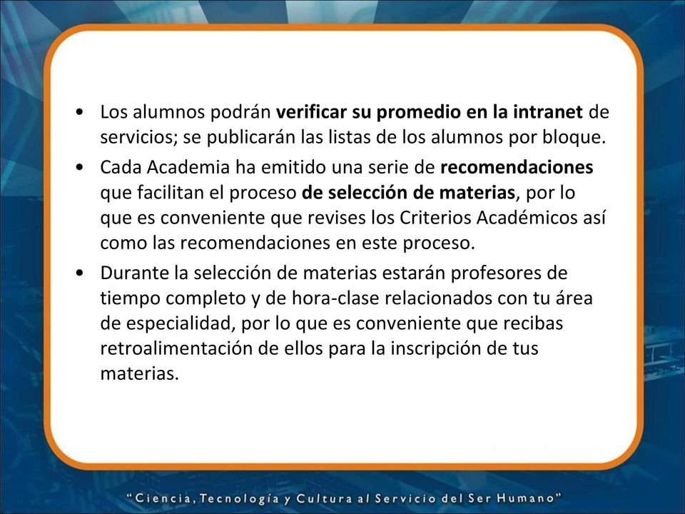 revises los Criterios Académicos así como las recomendaciones en este proceso.