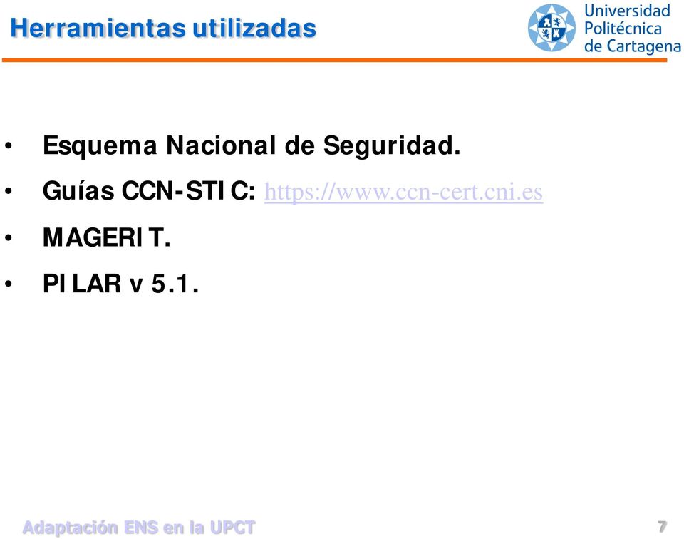 Guías CCN-STIC: https://www.ccn-cert.