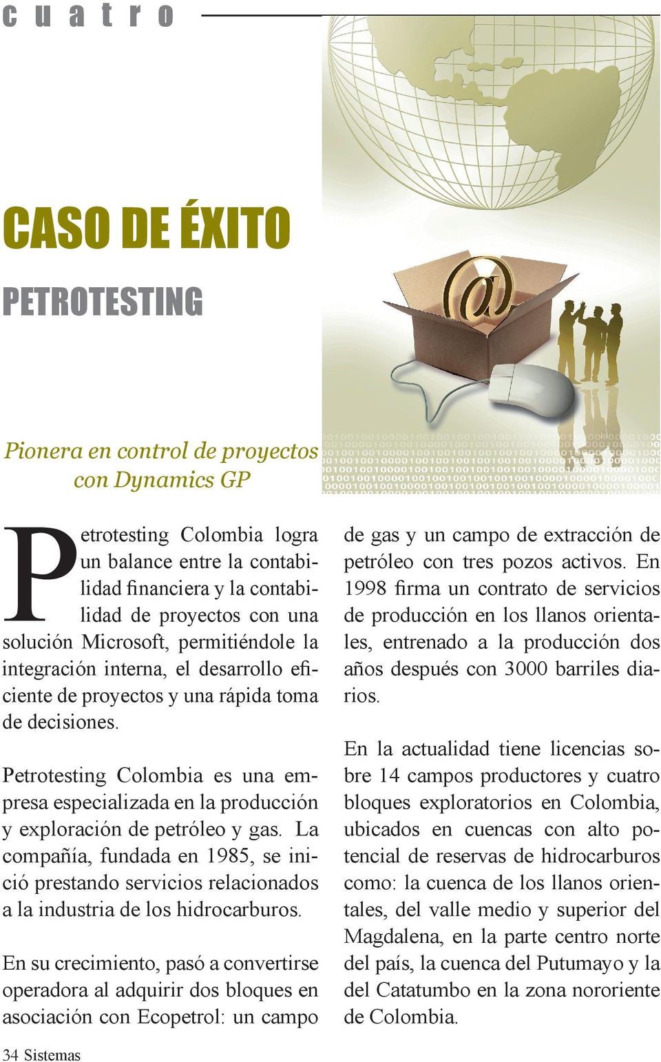Petrotesting Colombia es una empresa especializada en la producción y exploración de petróleo y gas.