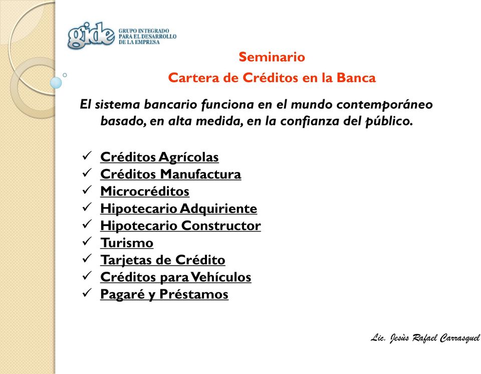 Créditos Agrícolas Créditos Manufactura Microcréditos Hipotecario
