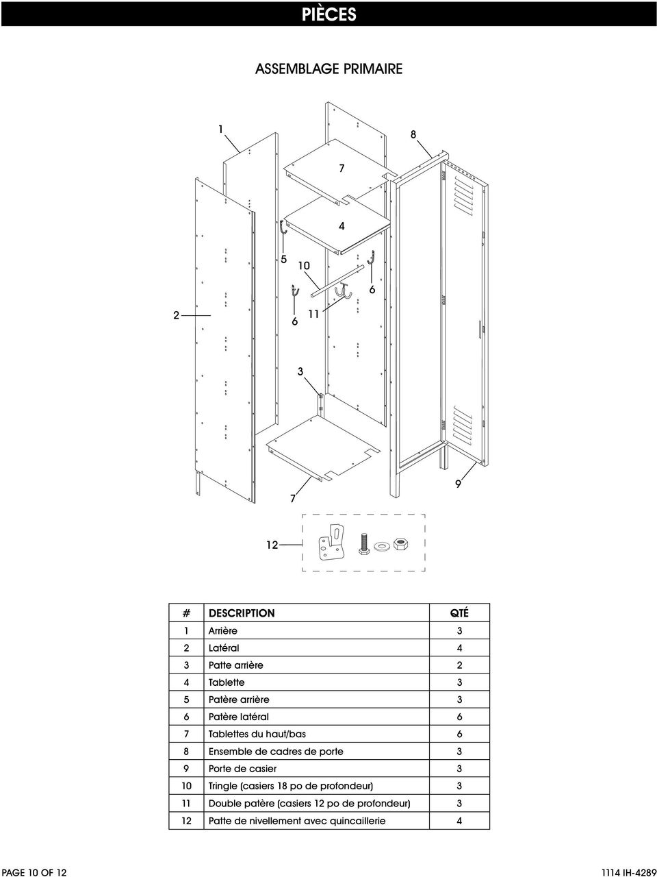 cadres de porte 9 Porte de casier 10 Tringle (casiers 18 po de profondeur) 11 Double