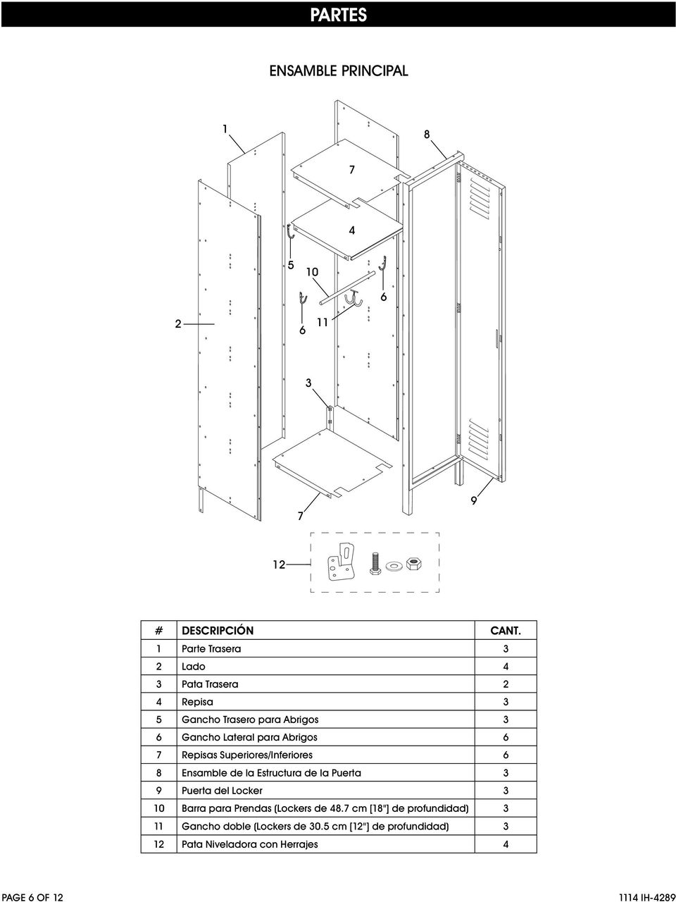 Repisas Superiores/Inferiores 8 Ensamble de la Estructura de la Puerta 9 Puerta del Locker 10 Barra
