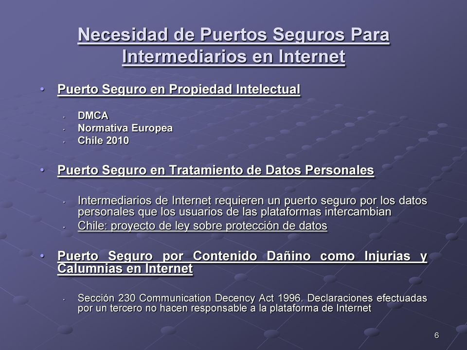 las plataformas intercambian Chile: proyecto de ley sobre protección de datos Puerto Seguro por Contenido Dañino como Injurias y Calumnias en