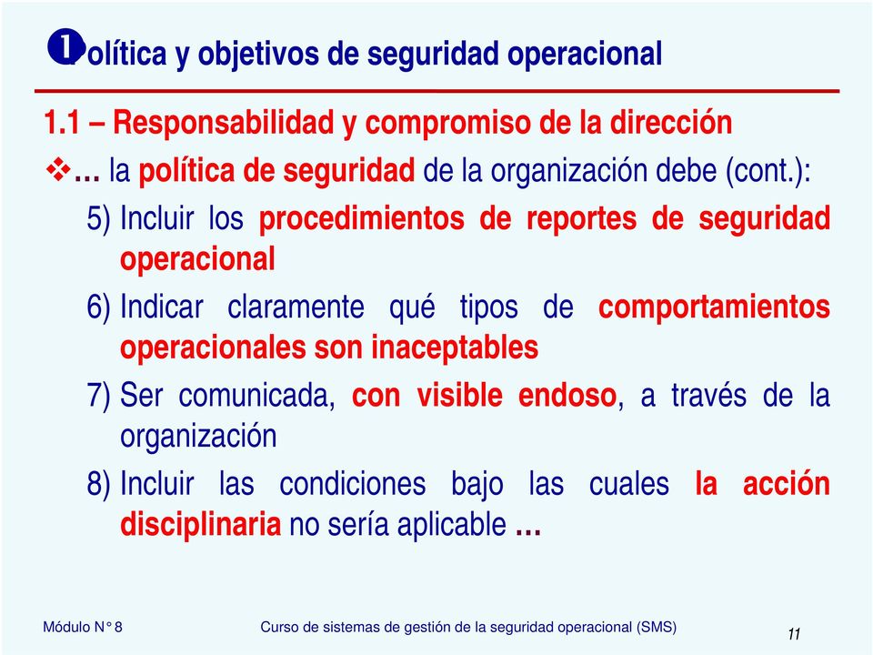 ): 5) Incluir los procedimientos de reportes de seguridad operacional 6) Indicar claramente qué tipos