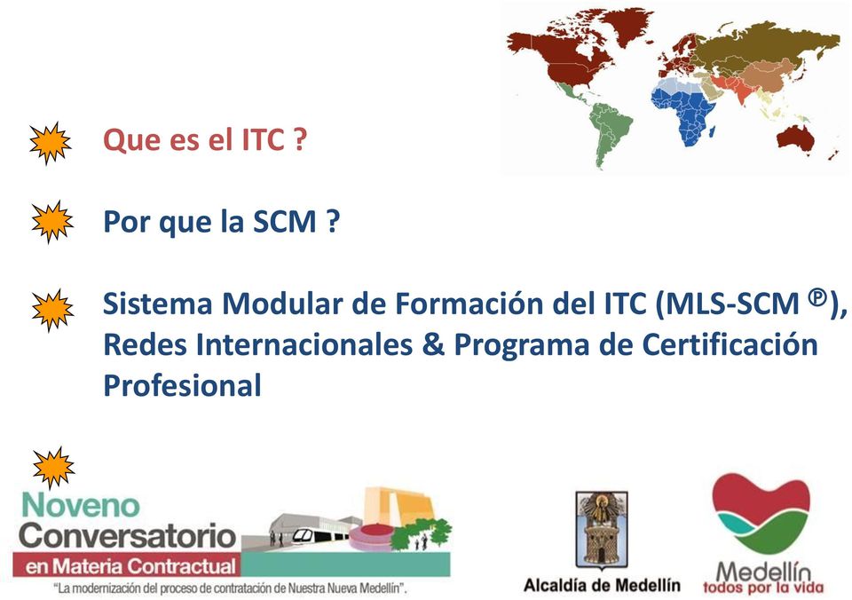 ITC (MLS-SCM ), Redes