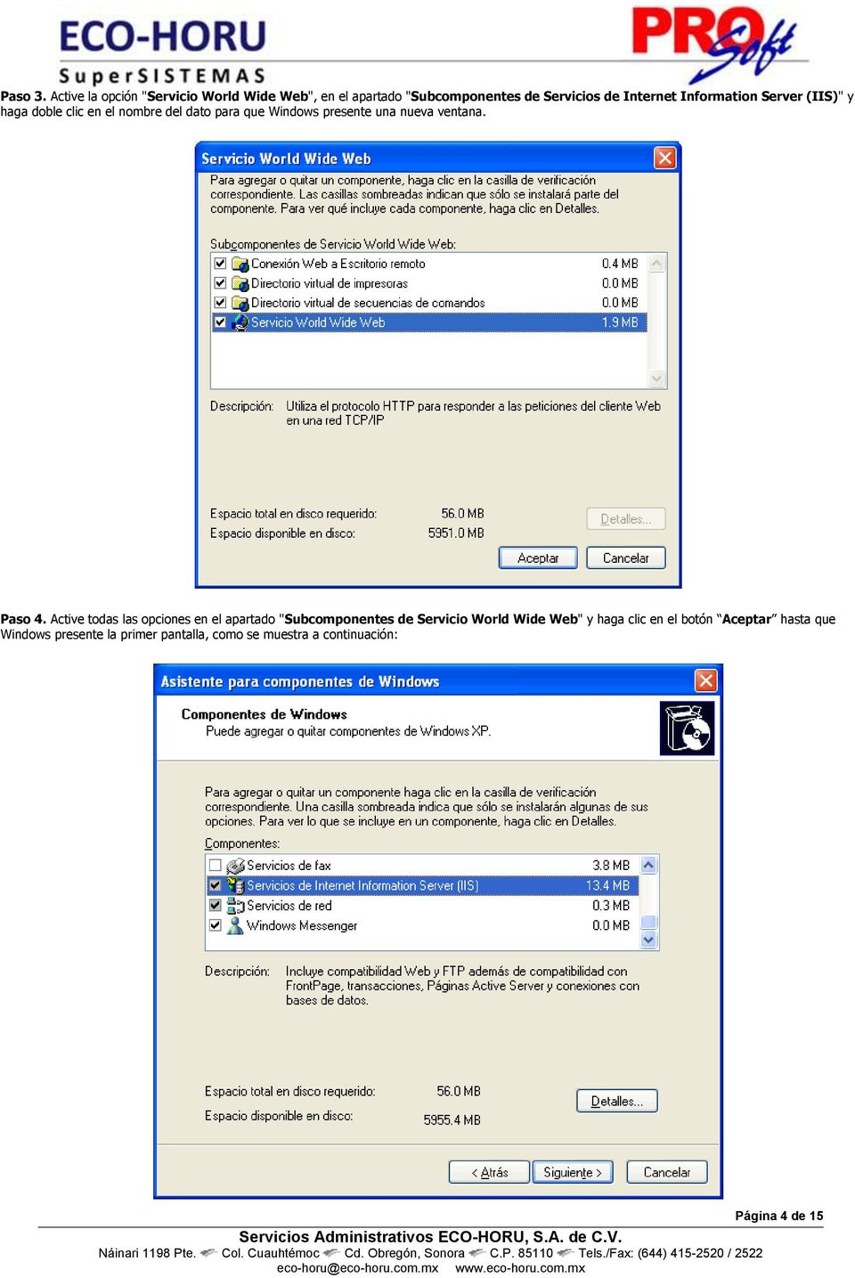 Information Server (IIS)" y haga doble clic en el nombre del dato para que Windows presente una nueva ventana.