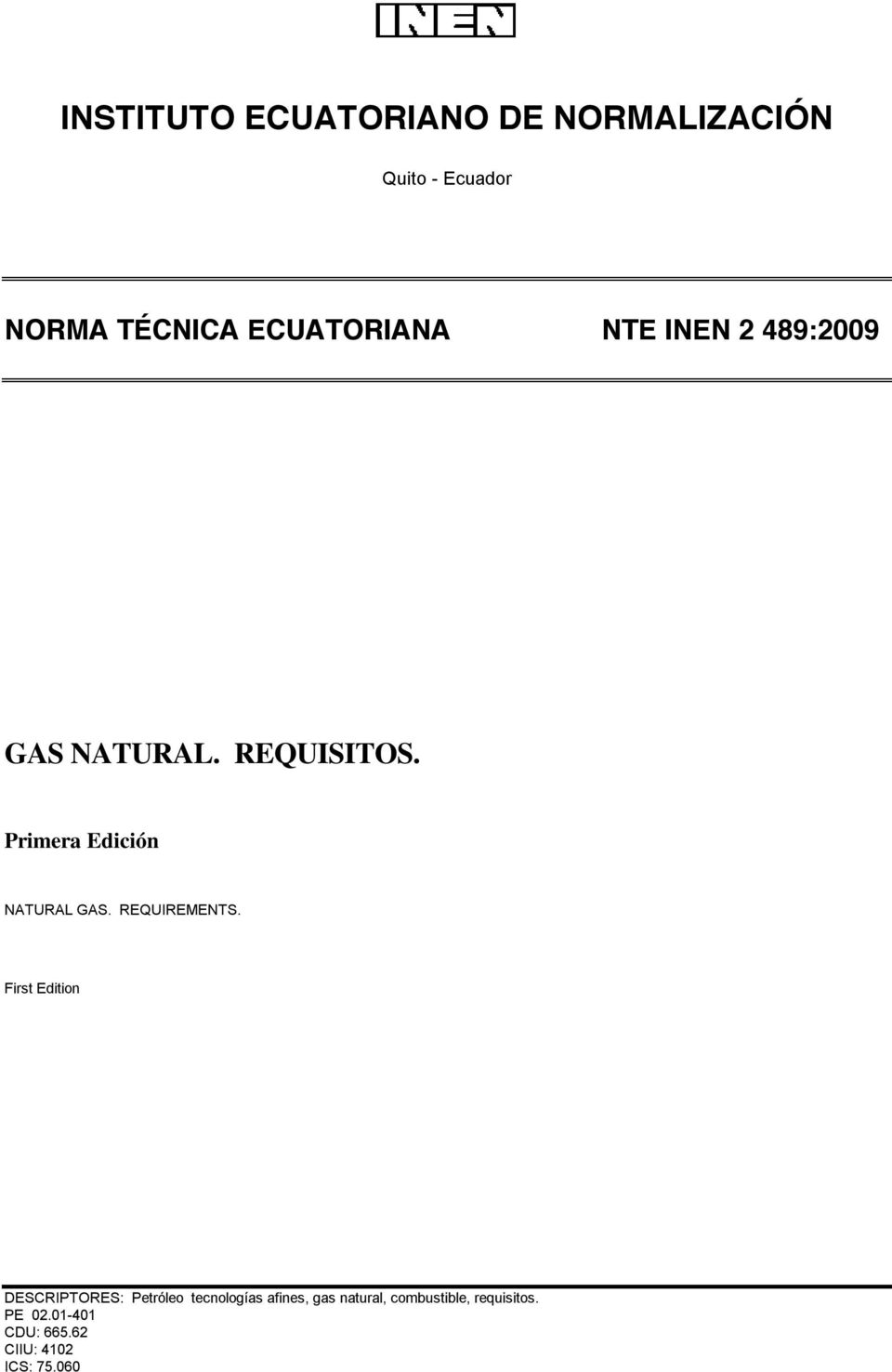 Primera Edición NATURAL GAS. REQUIREMENTS.